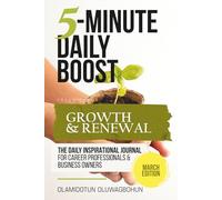 5-Minute Daily Boost - March Edition (Hardcover): The Daily Inspirational Journal for Career Professionals & Business Owners Focus Theme: Growth & Renewal