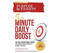 5-Minute Daily Boost - May Edition (Hardcover): The Daily Inspirational Journal for Career Professionals & Business Owners Focus Theme: Purpose & Passion