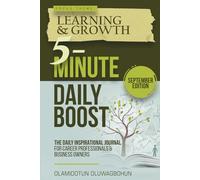 5-Minute Daily Boost - September Edition (Hardcover): The Daily Inspirational Journal for Career Professionals & Business Owners Focus Theme: Learning & Growth