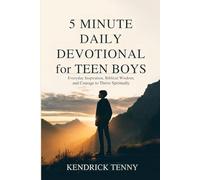 5 Minute Daily Devotional for Teen Boys: Everyday Inspiration, Biblical Wisdom, and Courage to Thrive Spiritually