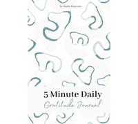5 Minute Daily Gratitude Journal (90+ days): A Simple Practice to Cultivate Joy, Clarity, and Calm (Mindful Minds Series)