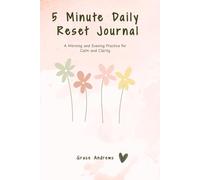 5 Minute Daily Reset Journal: A Simple Morning and Evening Routine for Calm and Clarity