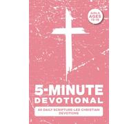 5-Minute Devotional for Girls Ages 13-15: A 60-Day Christian Devotional for Teen Girls Dealing with Anxiety, Self-Doubt, Friend Drama, Pressure, ... Media & Faith (Christian Family Devotionals)