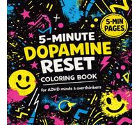 5-Minute Dopamine Reset Coloring Book, ADHS Malbuch für Jugendliche und Erwachsene - Anti-Stress Malbuch, für Fokus, Entspannung & mentale Klarheit: ... bei Unruhe, Stress & Konzentrationsproblemen