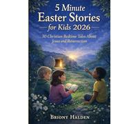 5 Minute Easter Stories for Kids 2026: 30 Christian Bedtime Tales About Jesus and Resurrection