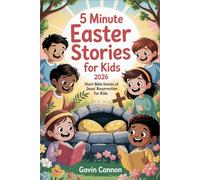 5 Minute Easter Stories for Kids 2026: Short Bible Stories of Jesus Resurrection for Kids