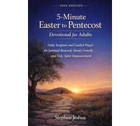 5-Minute Easter to Pentecost Devotional for Adults: Daily Scripture and Guided Prayer for Spiritual Renewal, Steady Growth, and Holy Spirit Empowerment