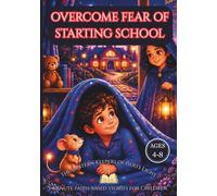 5-Minute Faith-Based Stories for Children to Overcome Fear of Starting School: The Lantern Keepers of God's Light