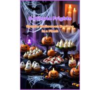 5-Minute Frights: Spooky Halloween Recipes in a Flash