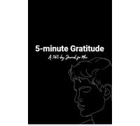 5-minute Gratitude Book for Men: A 365 Day Journal for Mental clarity, Emotional resilience, Daily momentum
