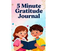 5 Minute Gratitude Journal: A Fun and Easy Daily Habit to Grow Happiness and Kindness