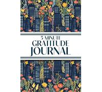5-Minute Gratitude Journal (Blue Cityscape with Pink & Yellow Wildflowers): 6"x9" Guided Gratitude Journal with Five 1-Minute Daily Prompts, ... for Adults Seeking Joy, Positivity, and Calm