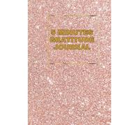 5 Minute Gratitude Journal: Capture Life’s Joyful Moments with Daily Gratitude and Reflection for a Positive Mindset