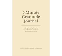 5 Minute Gratitude Journal Daily Gratitude & Reflection Journal | 6x9 | 120 Pages | Mindfulness, Positivity & Personal Growth - Golden Drift: A Simple ... Positivity, Self-Awareness and a Calm Mind