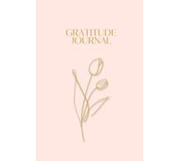 5-Minute Gratitude Journal: Daily Prompts for Mindfulness, Positivity & Self-Care