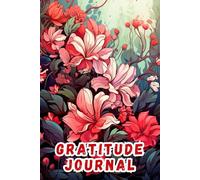 5 Minute Gratitude Journal: Daily Reflections to Boost Positivity, Mindfulness, and Joy in Just 5 Minutes