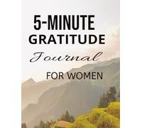 5-Minute Gratitude Journal for Women: Find Calm, Confidence & Clarity in Just 5 Minutes a Day