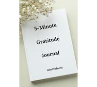 5-Minute Gratitude Journal: Mindfulness