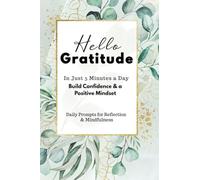 5-Minute Gratitude Journal: Reflect, Reset & Boost Confidence: Daily Prompts for Mindfulness, Gratitude & Self-Growth