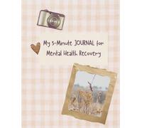 5-Minute Guided Daily Reflection for Psychiatric Hospital, Therapy, Anxiety, Depression & Emotional Healing: for Adults Mental Health Units, ... ADHD, PTSD, Borderline, Autism, DBT, ACT