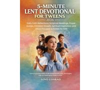 5-minute Lent Devotional For Tweens 2026: Daily Faith Reflections, Scripture Readings, Prayer Guides, Christian Growth, Spiritual Inspiration, and Jesus-Focused Activities for Kids