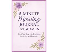 5-Minute Morning Diary | Journal for Women: Daily Gratitude Prompts, Positive Affirmations, and Mindfulness Reflections to Cultivate Joy, Confidence, and Purpose | 6x9 inches, 150 pages