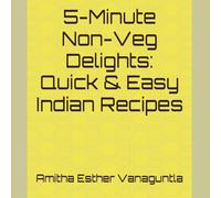 5-Minute Non-Veg Delights: Quick & Easy Indian Recipes