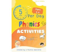 5 Minute Phonics Activity Book For Children Ages 3-4 Years: A Fun Phonics Workbook Created By A Phonics Specialist: Resources Used By Teachers (EYFS): Ages 3-4