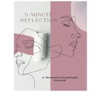 5-Minute Reflection: A Women's Gratitude Journal