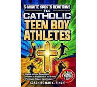 5-Minute Sports Devotions for Catholic Teen Boy Athletes: The Ultimate Playbook with 30 Easy-to-Apply Habits to Build Mental Toughness, Virtue & Unshakable Confidence in Just 30 Days (Faithwins)