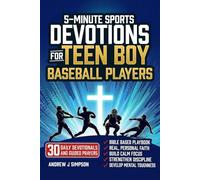5-Minute Sports Devotions for Teen Boy Baseball Players: A Bible Based Playbook with 30 Daily Devotionals & Guided Prayers to Help Young Christian Athletes Build Focus, Discipline, & Mental Toughness