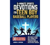 5-Minute Sports Devotions for Teen Boy Baseball Players: A Bible Based Playbook with 30 Daily Devotionals & Guided Prayers to Help Young Christian Athletes Build Focus, Discipline, & Mental Toughness