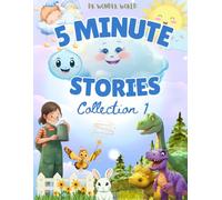 5 Minute Stories : Collection 1: Stories for Kids 2-6 years old (Stories for kids 2-8 years old)