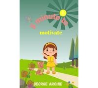 5 Minute Tales to Motivate: encourage stories for brave and curious minds,positive thinking stories for kids with great fun ,stories to spark big dreams