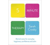5 Minute Therapy: A Therapist’s Guide to Navigating Life’s Highs and Lows