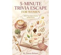 5-Minute Trivia Escape For Women: 360 Quick Trivia Questions with Fun Facts Built for Women, The Trivia Gift Every Woman Will Love Opening (5-Minute Escape Trivia Series)