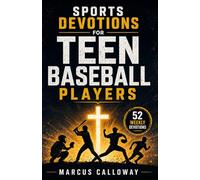 5-Minute Weekly Sports Devotions for Teen Baseball Players: A 52-W iblical Guide to Reset after Every Mistake, Recover Confidence, and Play Free Again (5-Minute Devotions for Athletes)