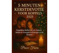 5 MINUTEN KERSTDEVOTIE VOOR KOPPELS 2025: Dagelijkse Reflecties om Geloof, liefde en Vreugde te Brengen in dit Seizoen