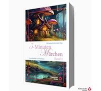 5-Minuten Märchen, Band 2 (Volksmärchen für Erwachsene und Kinder): Zum Erzählen und Vorlesen
