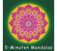 5 Minuten Mandalas: Ein Malbuch für Erwachsene zum Relaxen!: 50 Kreative Muster (Ab 10 Jahren) (5-Minutes Matter)