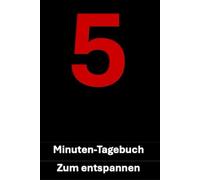5-Minuten-Tagebuch für Männer: Klarer Kopf. Weniger Stress. Mehr Fokus im Alltag.