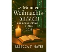 5-Minuten-Weihnachtsandacht für berufstätige Eltern 2025