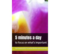 5 minutes a day to focus on what's important: Daily Notes Lined Journal - Planner Notebook, Gift or Present for Everyday Writing and Gratitude