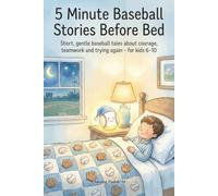5 Minutes Baseball Stories Before Bed: Fun and Inspiring Baseball Bedtime Stories with Coloring Pages for Kids Ages 6-10