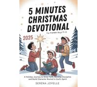 5 Minutes Christmas Devotional 2025 For Preteen Boys: A Holiday Journey to Grow Faith, Develop Discipline and Build Character Rooted in God’s Spirit