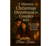 5 Minutes Christmas Devotional for Couples 2025: Daily Reflections to bring Faith, Love and Joy this Season