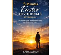 5 Minutes Easter devotionals for teens 2026: Overcoming Anxiety and Identity Struggles with Resurrection Power