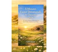 5 minutes Easter devotionals for Tweens 2026: 40 Daily Scripture Reflections to Build faith, confidence and hope.