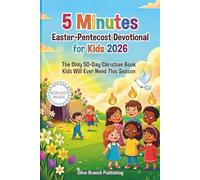 5 Minutes Easter-Pentecost Devotional for Kids 2026: The Only 50-Day Christian Book Kids Will Ever Need This Season