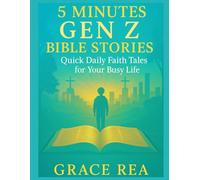 5 Minutes Gen Z Bible Stories: Quick Daily Faith Tales for Your Busy Life